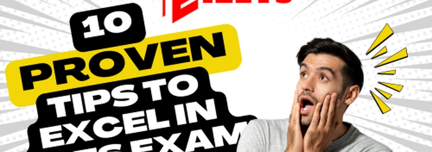 10 Proven Tips to Ace the IELTS Exam on Your First Attempt